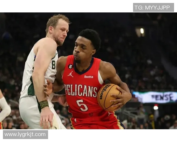 雄鹿在字母哥缺阵的情况下三人得分20成功击败鹈鹕喜迎四连胜